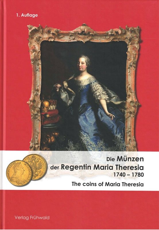Die Münzen der Regentin Maria Theresia 1740 - 1780 - avers