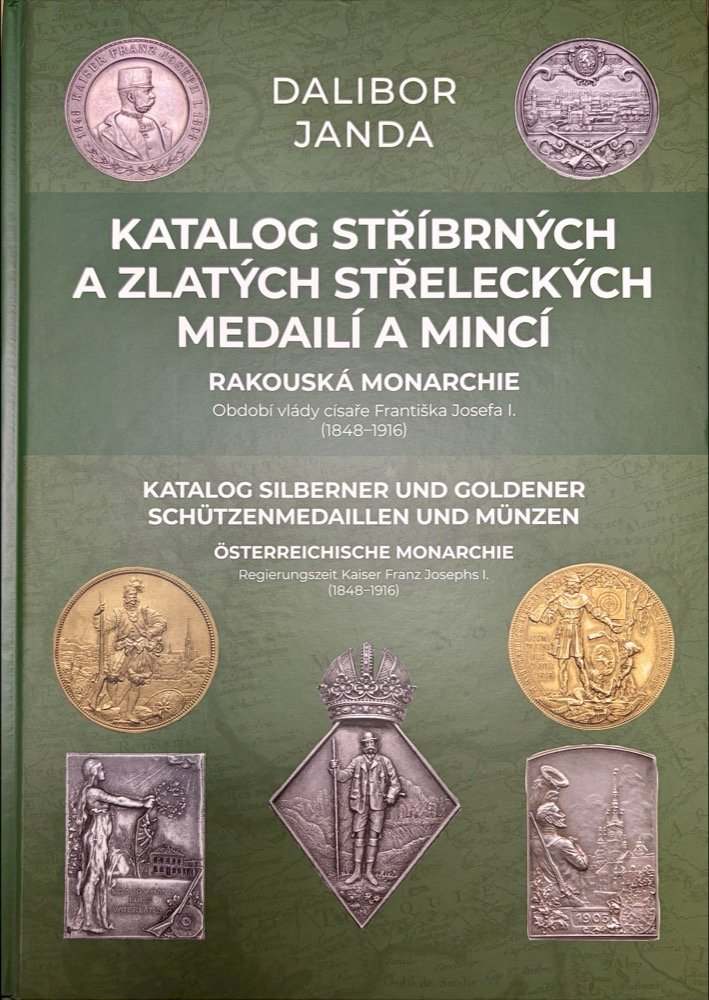 Katalog stříbrných a zlatých střeleckých medailí a mincí – Rakouská monarchie | Dalibor Janda (1)