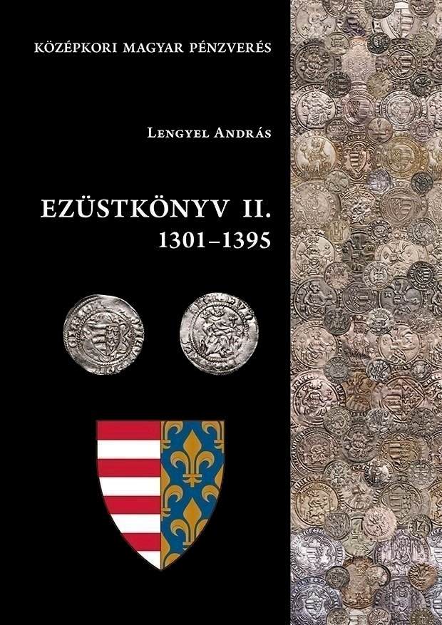 Lengyel András: Ezüstkönyv II. 1301-1395 - front